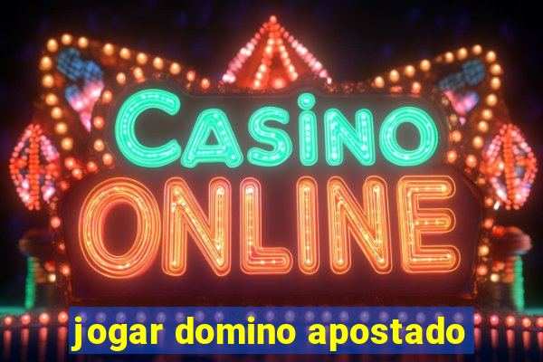 jogar domino apostado